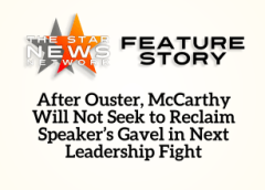 TSNN Featured: After Ouster, McCarthy Will Not Seek to Reclaim Speaker’s Gavel in Next Leadership Fight