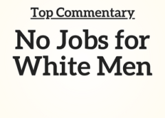 TC: No Jobs for White Men