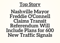 TN Top Story: Nashville Mayor Freddie O’Connell Claims Transit Referendum Will Include Plans for 600 New Traffic Signals
