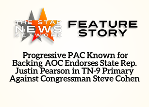 TSNN Featured:  Progressive PAC Known for Backing AOC Endorses State Rep. Justin Pearson in TN-9 Primary Against Congressman Steve Cohen