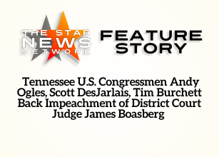 TSNN Featured: Tennessee U.S. Congressmen Andy Ogles, Scott DesJarlais, Tim Burchett Back Impeachment of District Court Judge James Boasberg TSNN Featured: Tennessee U.S. Congressmen Andy Ogles, Scott DesJarlais, Tim Burchett Back Impeachment of District Court Judge James Boasberg