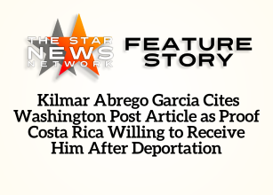 TSNN Featured: Kilmar Abrego Garcia Cites Washington Post Article as Proof Costa Rica Willing to Receive Him After Deportation TSNN Featured: Kilmar Abrego Garcia Cites Washington Post Article as Proof Costa Rica Willing to Receive Him After Deportation
