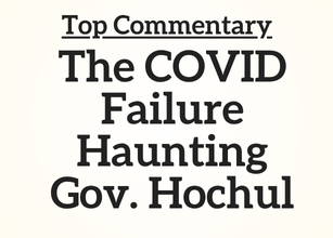 Top Commentary: The COVID Failure Haunting Gov. Hochul