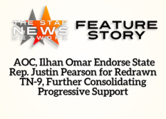 TSNN Featured:  AOC, Ilhan Omar Endorse State Rep. Justin Pearson for Redrawn TN-9, Further Consolidating Progressive Support
