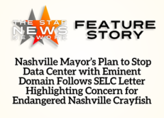 TSNN Featured:  Nashville Mayor’s Plan to Stop Data Center with Eminent Domain Follows SELC Letter Highlighting Concern for Endangered Nashville Crayfish
