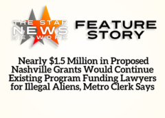 TSNN Featured:  Nearly $1.5 Million in Proposed Nashville Grants Would Continue Existing Program Funding Lawyers for Illegal Aliens, Metro Clerk Says