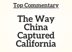 Top Commentary: The Way China Captured California