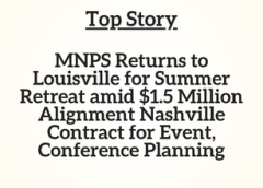 TN Top Story: MNPS Returns to Louisville for Summer Retreat amid $1.5 Million Alignment Nashville Contract for Event, Conference Planning