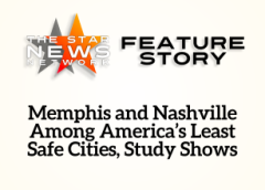 TSNN Featured: Memphis and Nashville Among America’s Least Safe Cities, Study Shows