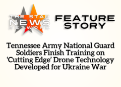 TSNN Featured:  Tennessee Army National Guard Soldiers Finish Training on ‘Cutting Edge’ Drone Technology Developed for Ukraine War