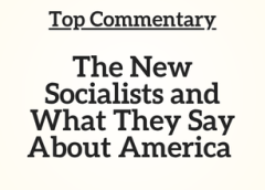 Top Commentary: The New Socialists and What They Say About America