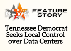 TSNN Featured:  Tennessee Democrat Seeks Local Control over Data Centers