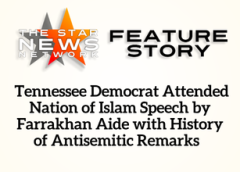 TSNN Featured:  Tennessee Democrat Attended Nation of Islam Speech by Farrakhan Aide with History of Antisemitic Remarks