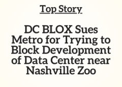 TN Top Story: DC BLOX Sues Metro for Trying to Block Development of Data Center near Nashville Zoo