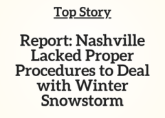 TN Top Story: Report: Nashville Lacked Proper Procedures to Deal with Winter Snowstorm
