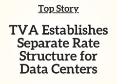 TN Top Story: TVA Establishes Separate Rate Structure for Data Centers