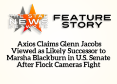 TSNN Featured:  Axios Claims Glenn Jacobs Viewed as Likely Successor to Marsha Blackburn in U.S. Senate After Flock Cameras Fight