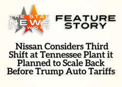 TSNN Featured:  Nissan Considers Third Shift at Tennessee Plant it Planned to Scale Back Before Trump Auto Tariffs