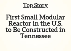 TN Top Story: First Small Modular Reactor in the U.S. to Be Constructed in Tennessee