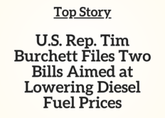TN TOP Story: U.S. Rep. Tim Burchett Files Two Bills Aimed at Lowering Diesel Fuel Prices