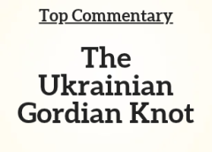 Top Commentary: The Ukrainian Gordian Knot